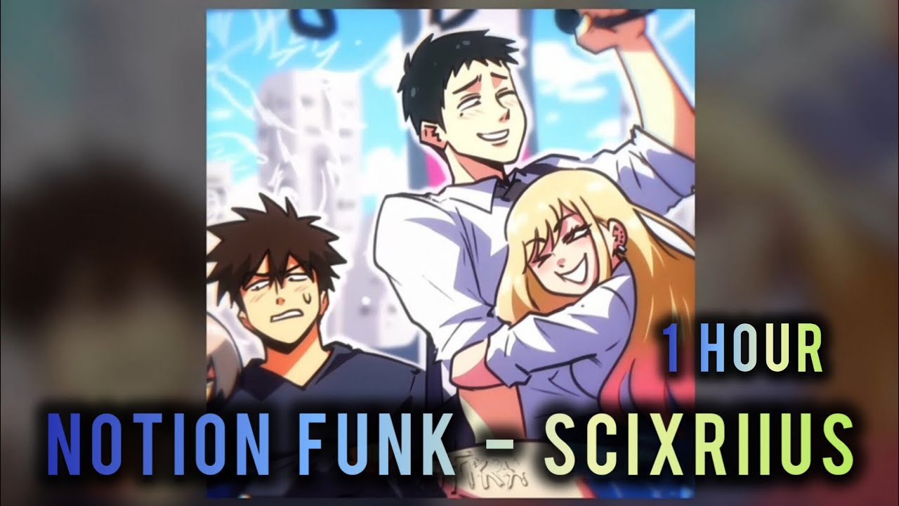 1 HOUR || NOTION FUNK - SCIXRIIUS || SLOWED+REVERB || URUMA EDIT