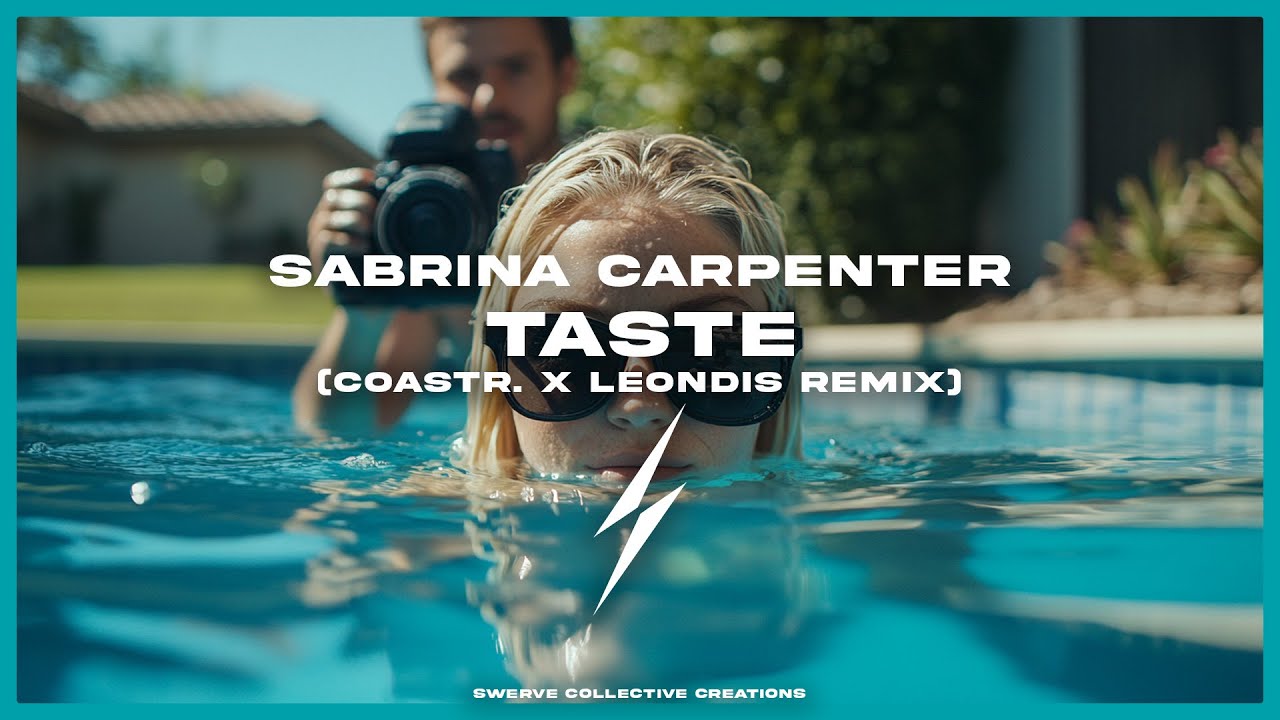 Sabrina Carpenter - Taste (COASTR. X Leondis Remix)