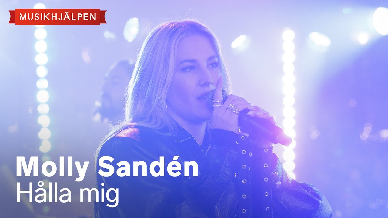 Molly Sandén - Hålla mig / Musikhjälpen 2025