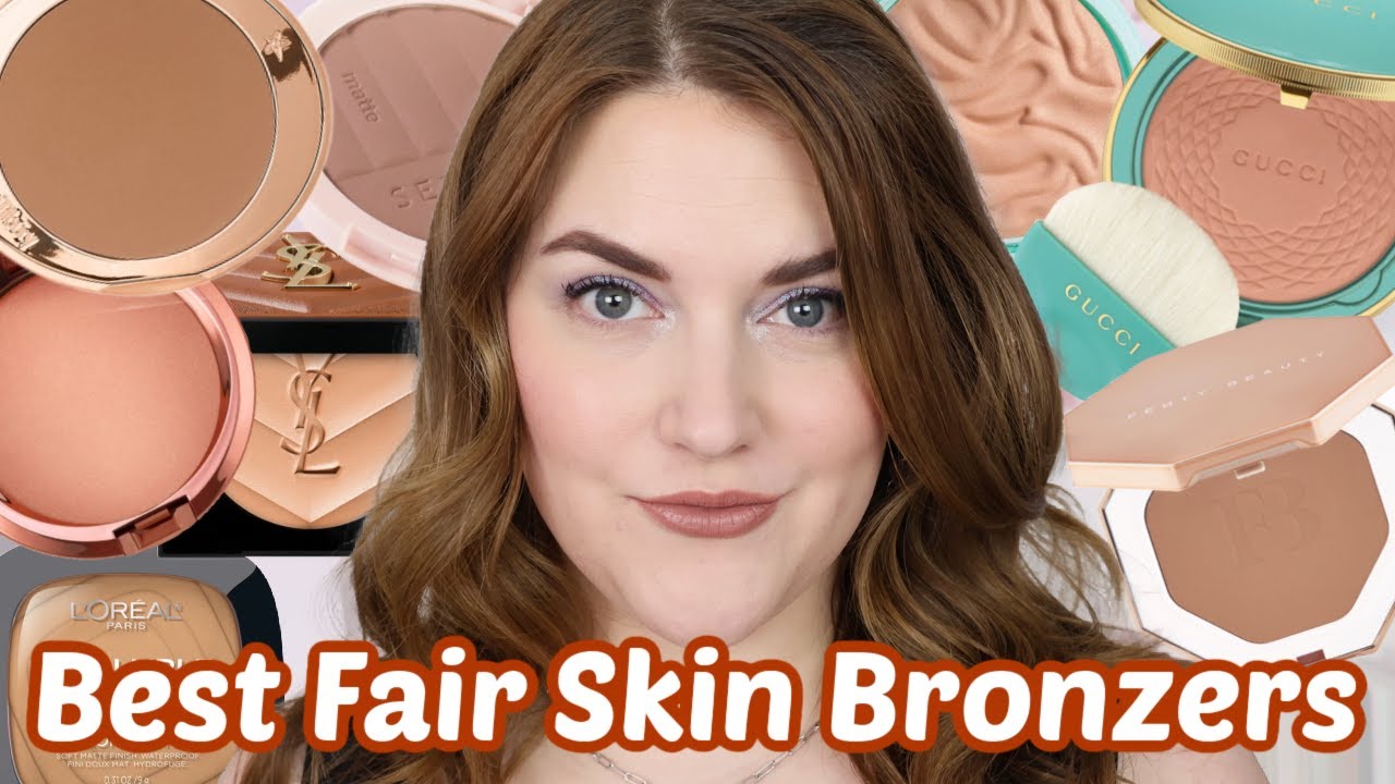 THE VERY BEST POWDER BRONZERS FOR FAIR SKIN