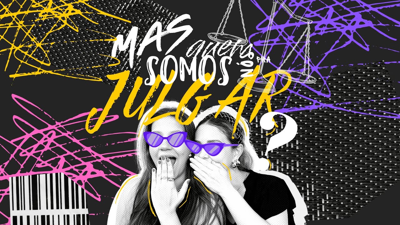 Estreia - Mas Quem Somos Nós Pra Julgar? Podcast | Ep. 1