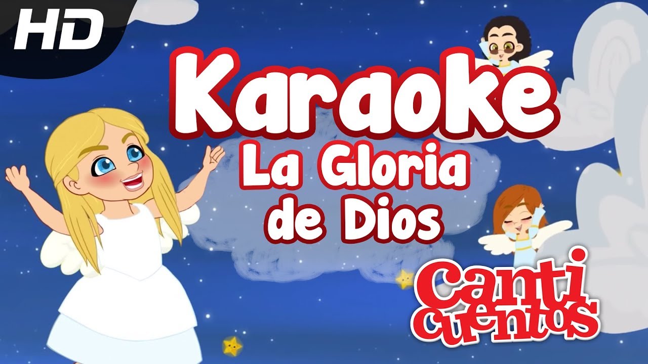 La Gloria De Dios Karaoke, Juana, Canción Infantil - Mundo Canticuentos