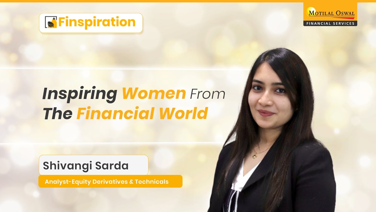Motilal Oswal's #Finspiration Shivangi Sarda