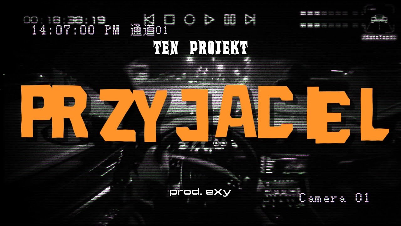 eXy x Ten Projekt - PRZYJACIEL (Official Music)