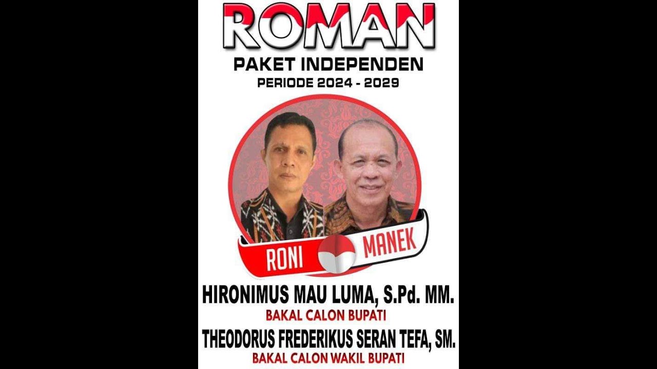 Tebe ROMAN# Paket Independen Calon Bupati dan Wakil Bupati Kabupaten Belu 2024-2029