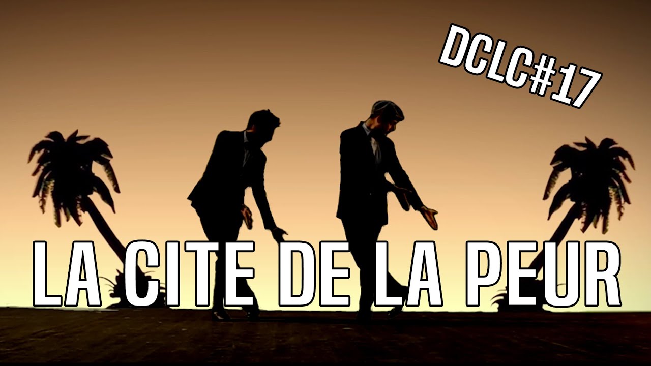 DCLC#17 La Cité de la Peur