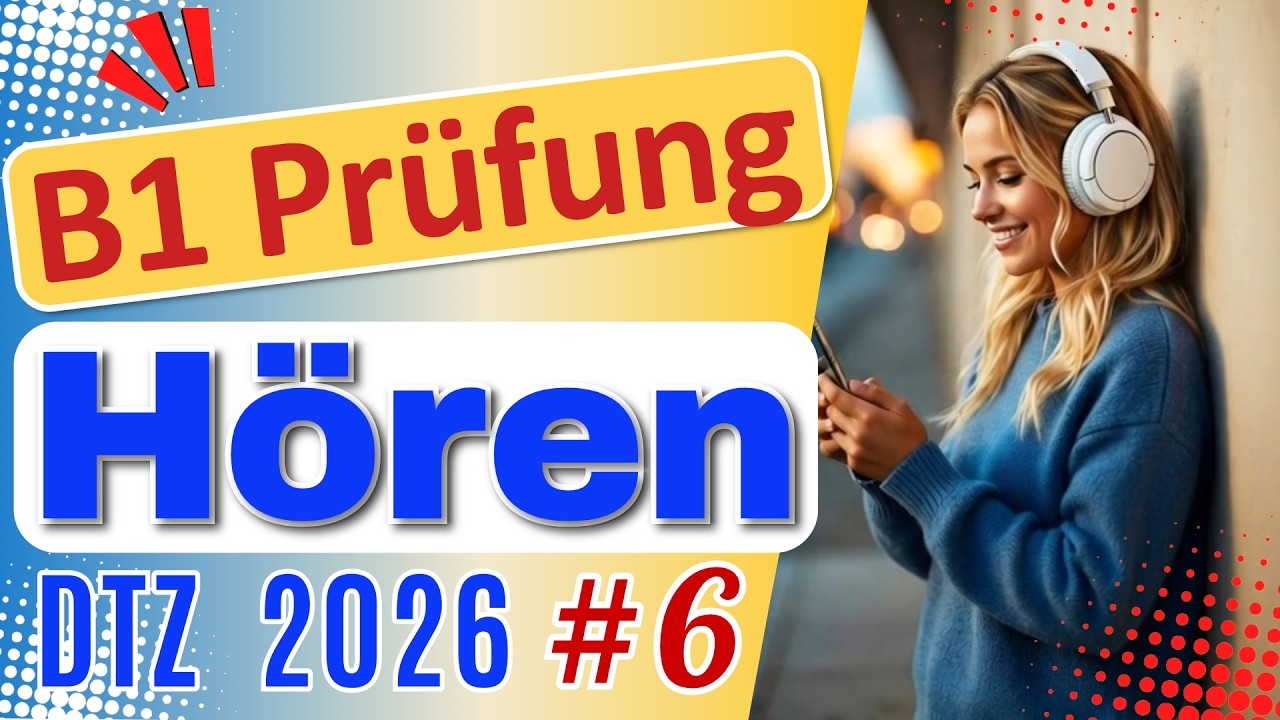 B1 Hören | Prüfung DTZ 2026 | Übung mit Lösungen #6
