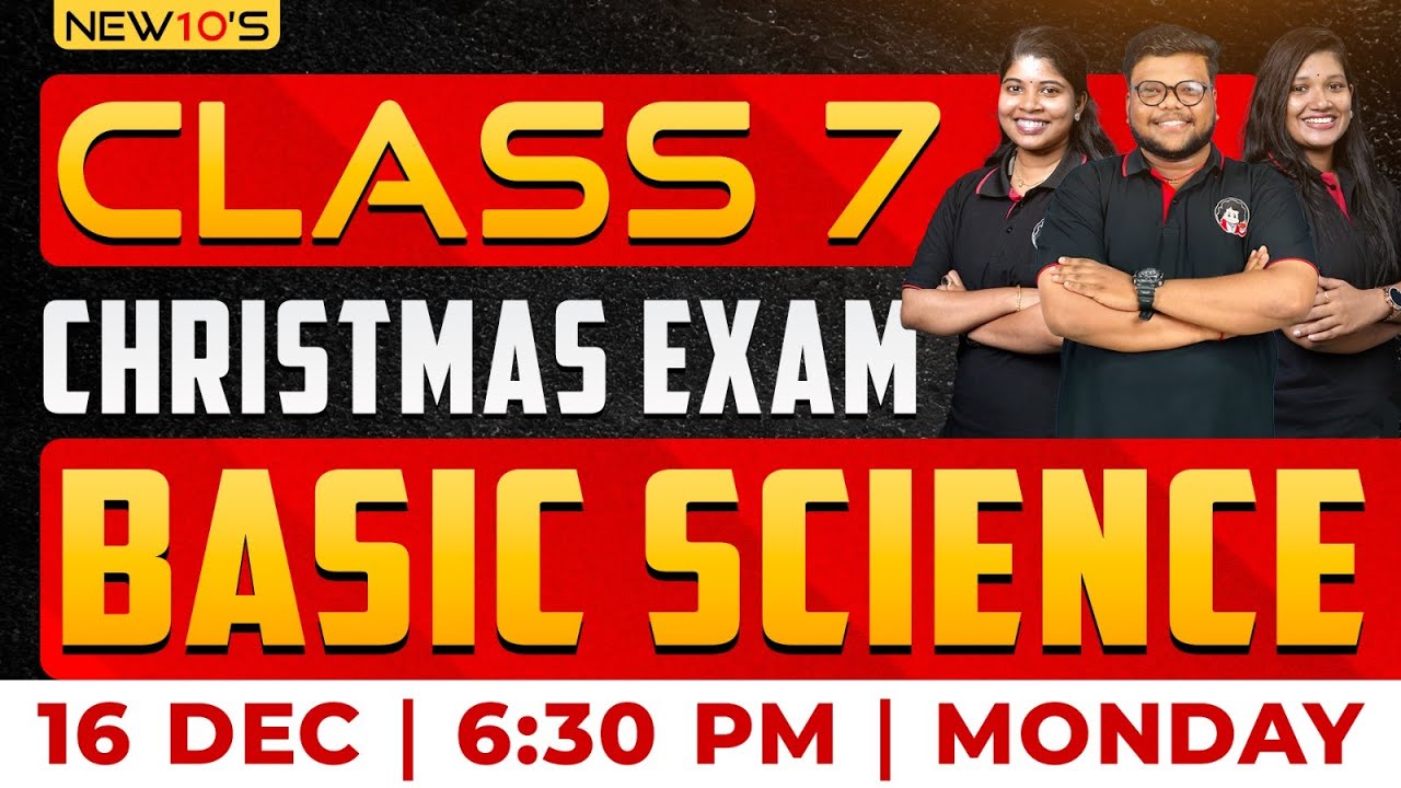 CLASS 7 BASIC SCIENCE CHRISTMAS EXAM || XMAS EXAM 2024 SURE QUESTION DISCUSSION || NEW10'S