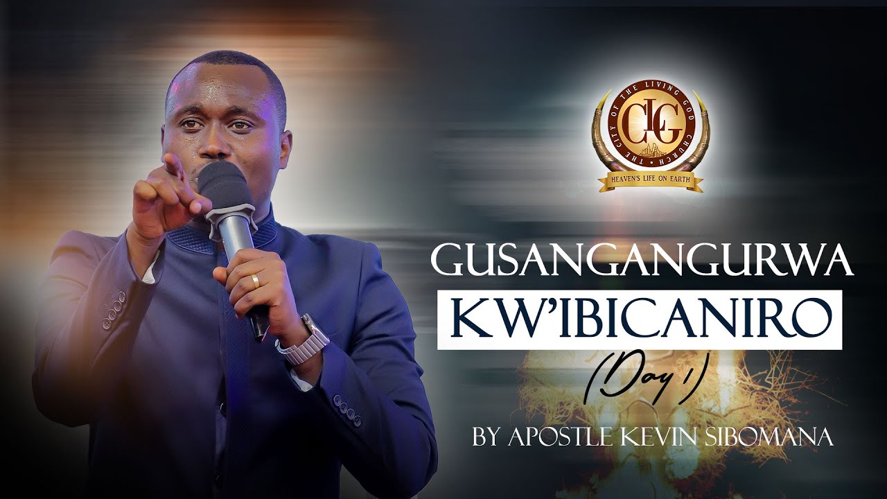 Gusangangurwa kw'ibicaniro (day 1) by Apostle Kevin SIBOMANA