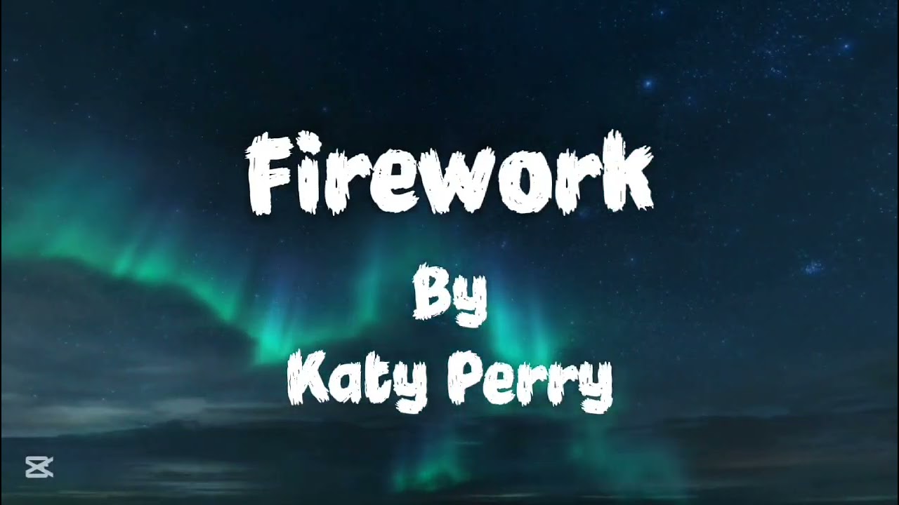 Firework by Katy Perry ✨