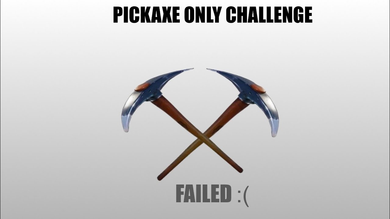Fortnite pickaxe only challenge 