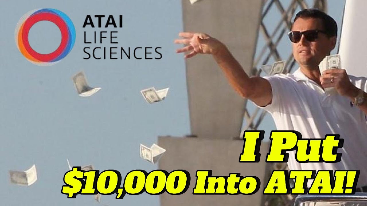 I Put $10,000 Into ATAI Stock! Here's Why
