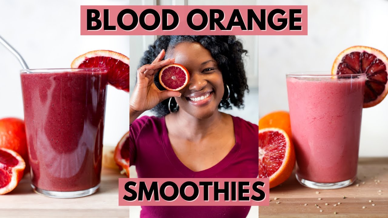 Blood Orange Smoothies | 2 Easy Recipes | What are Blood Oranges?