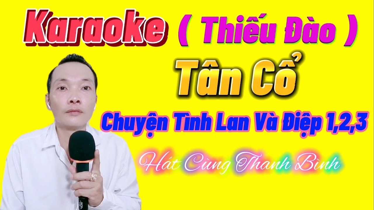 Karaoke 🌟 Tân Cổ 🌟 Chuyện Tình Lan Và Điệp 1, 2, 3 🌟 Thiếu Đào [ Hát Cùng Thanh Bình ]