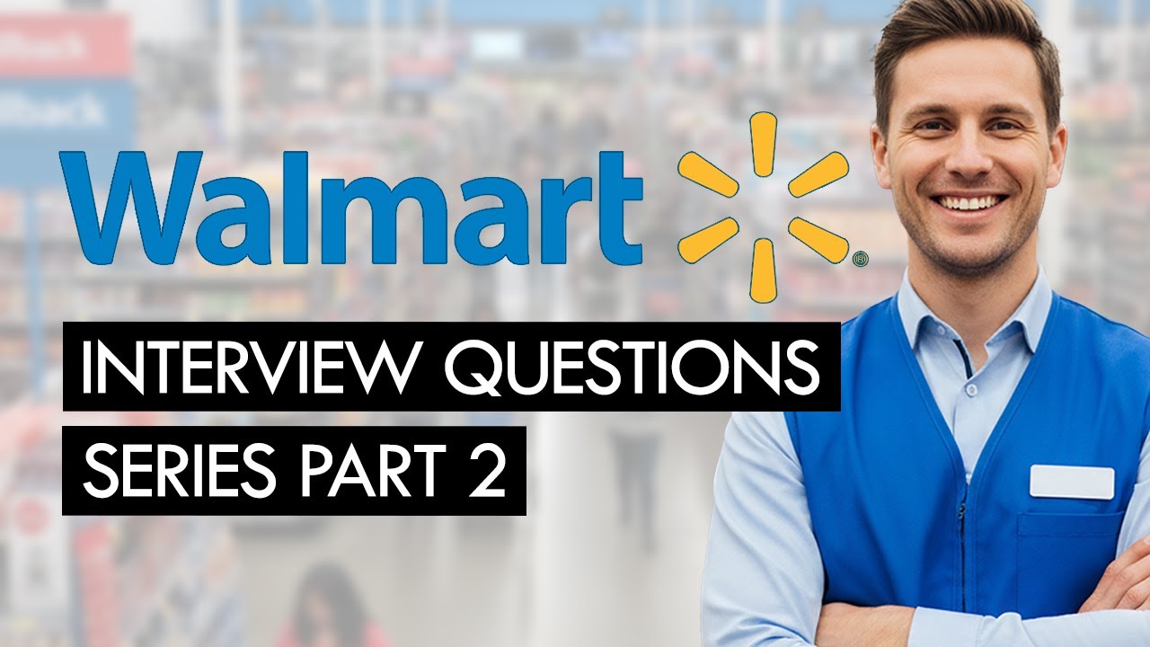 Walmart Interview Questions & Winning Answers (PART 2) (UPDATED)
