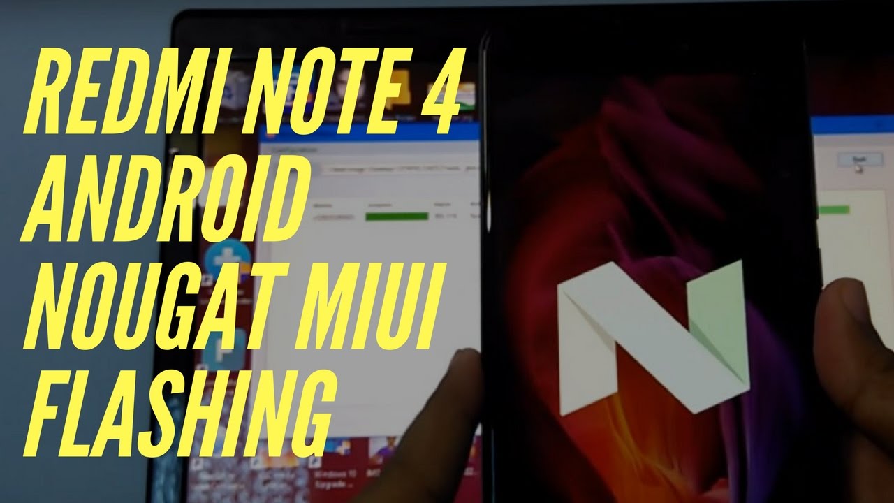 Redmi Note 4 Nougat Flashing Tutorial [ Hindi ]