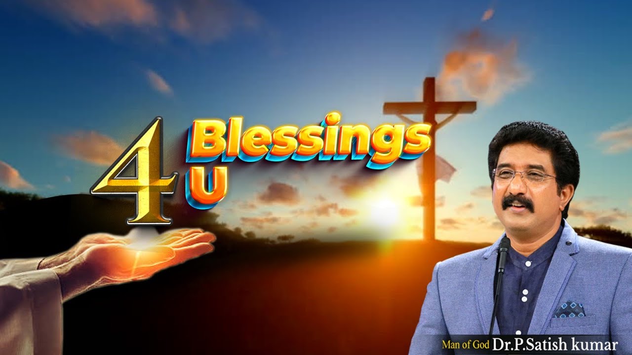 4 BLESSINGS FOR U..! | English Christian Message | #drsatishkumar | #calvarytemple | #calvarytemple