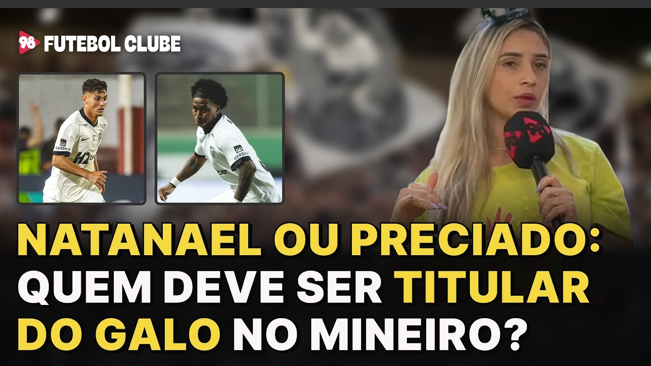 Quem deveria ser o titular na lateral-direita do Galo? 98 FC analisa