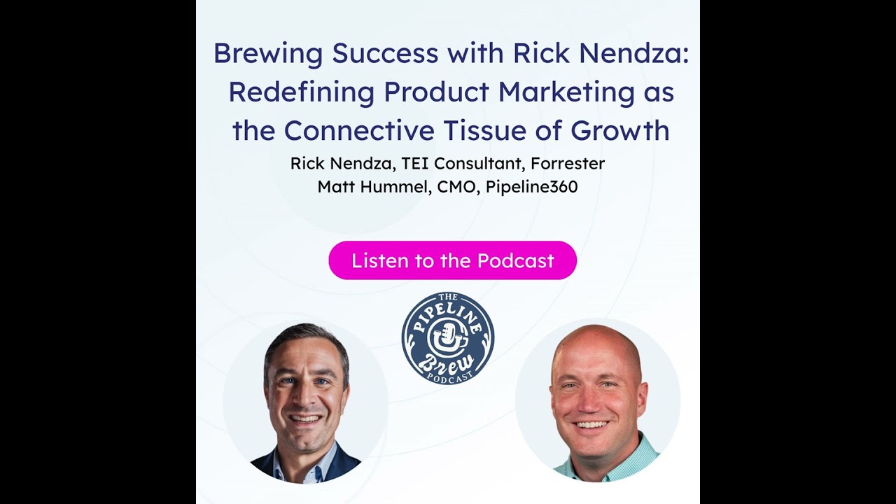 Brewing Success with Rick Nendza: Redefining Product Marketing as the Connective Tissue of Growth