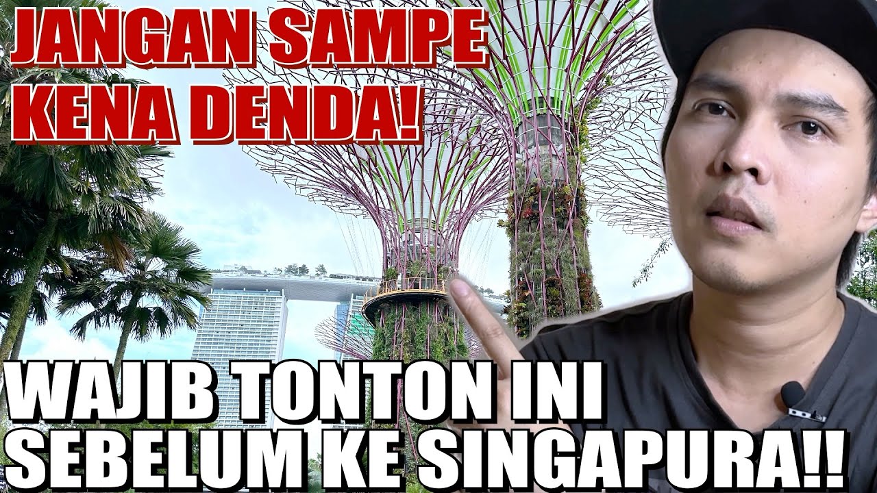 WAJIB TAU INI SEBELUM LIBURAN KE SINGAPURA! JANGAN LAKUKAN KESALAHAN INI!