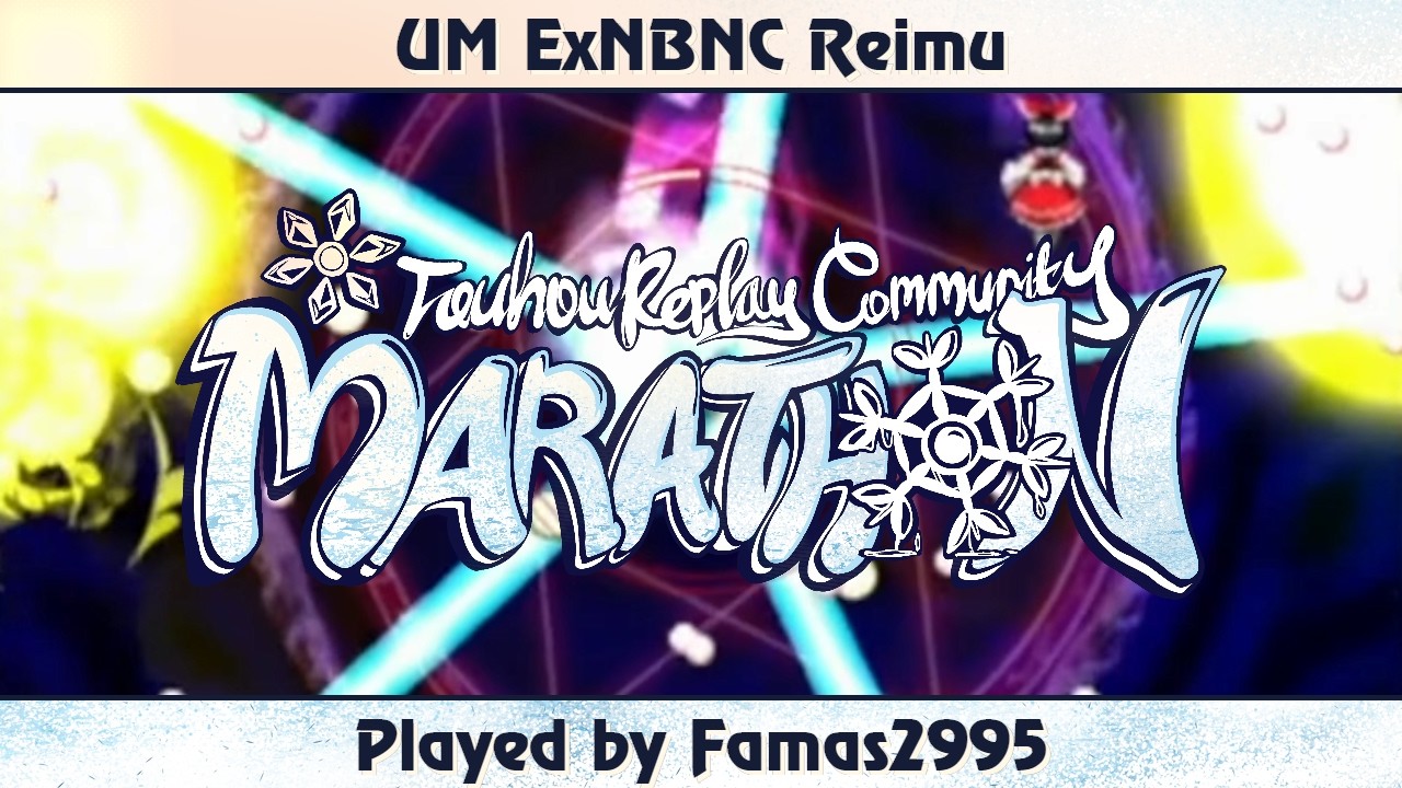 TRC Marathon 2026: UM ExNBNC Reimu by Famas2995