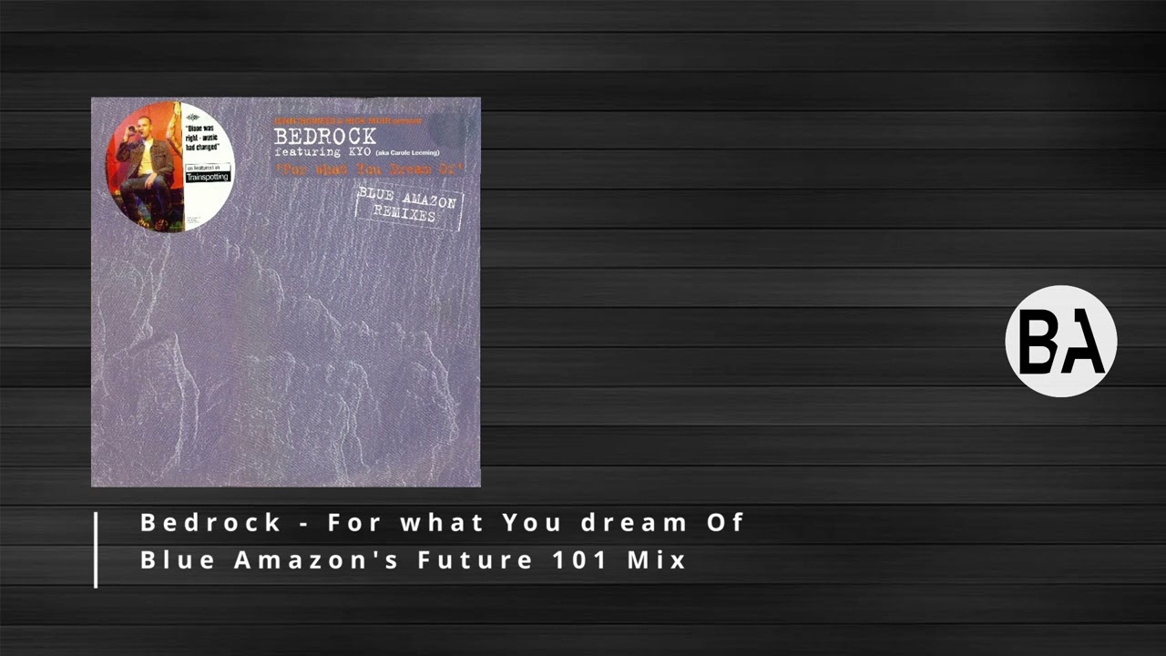 Bedrock   For what You dream Of Blue Amazon's Future 101 Mix HD