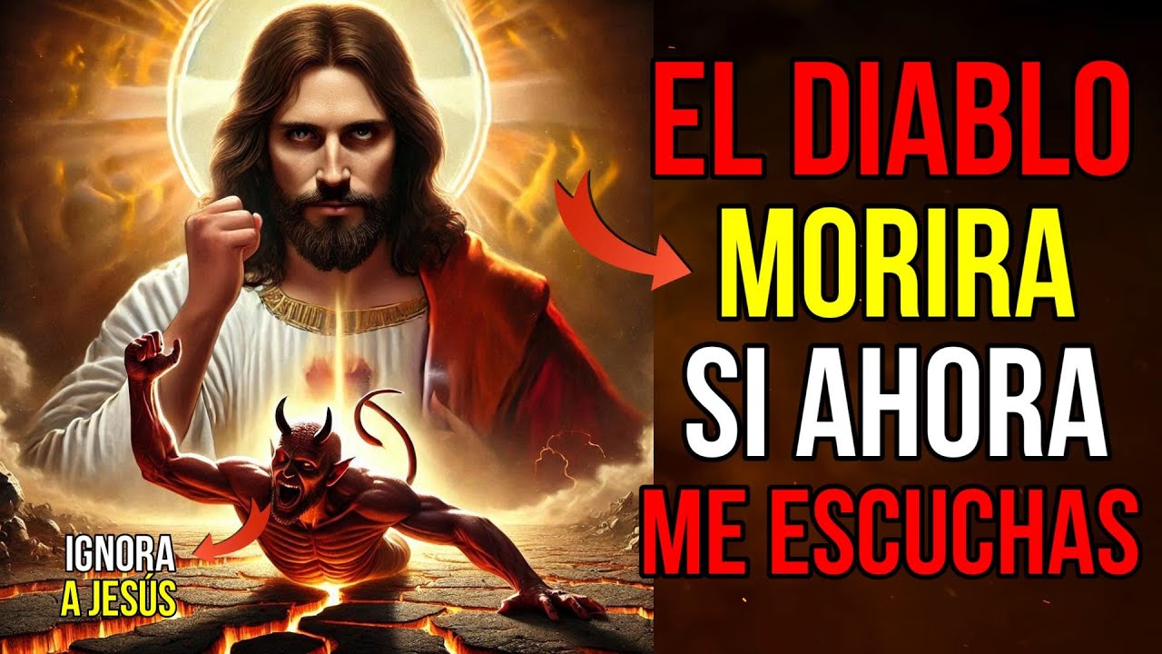 Dios Dice: ¡ESCUCHA ESTO HOY Mismo y El DIABLO Muere! | Mensaje de Dios | Jesús dice