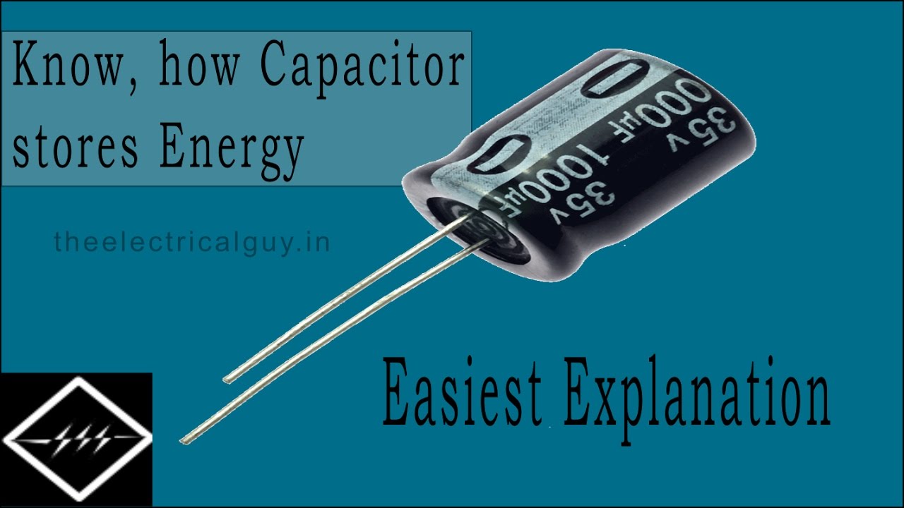 How capacitor stores energy | Explained | theelectricalguy