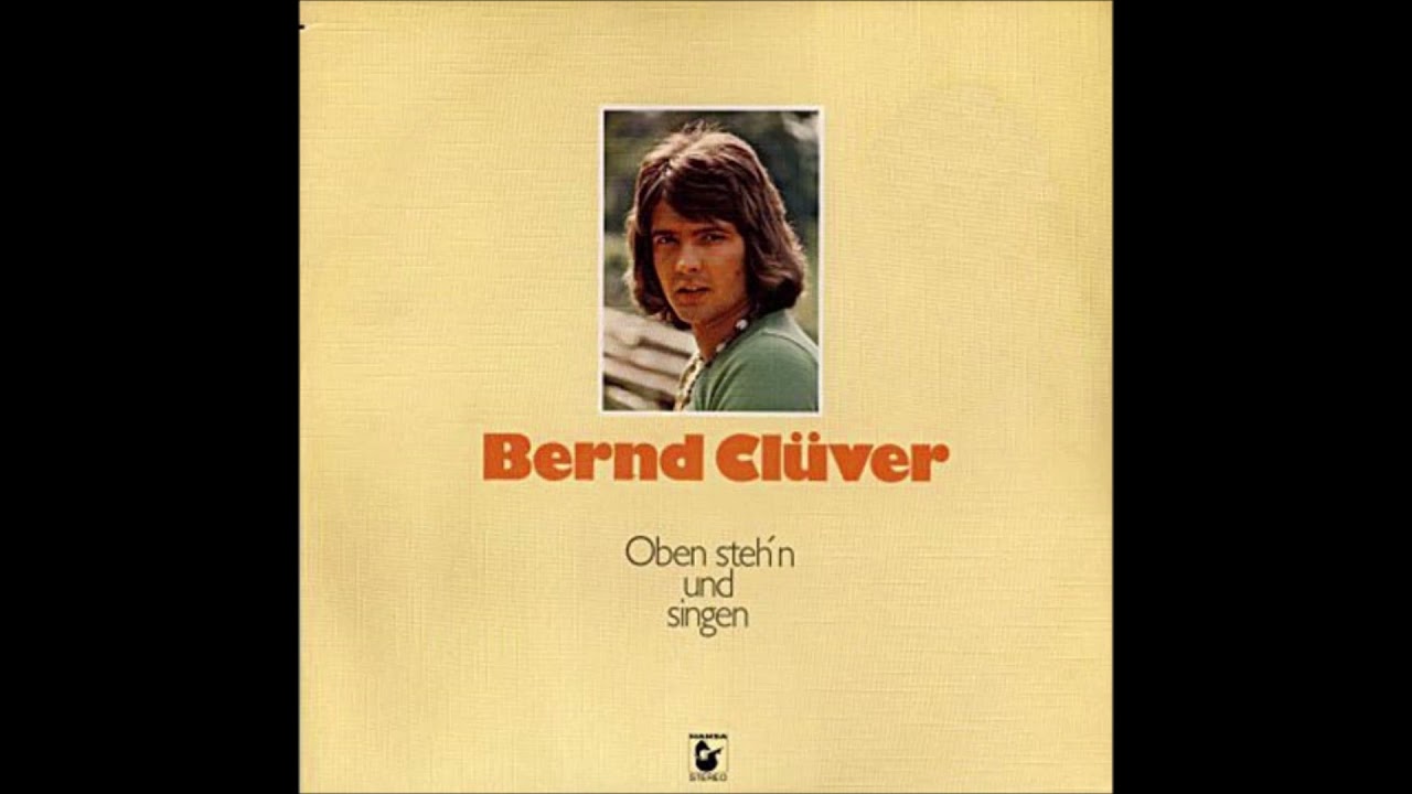 Bernd Clüver  -  Du musst zu mir und unserer Liebe stehn  1975