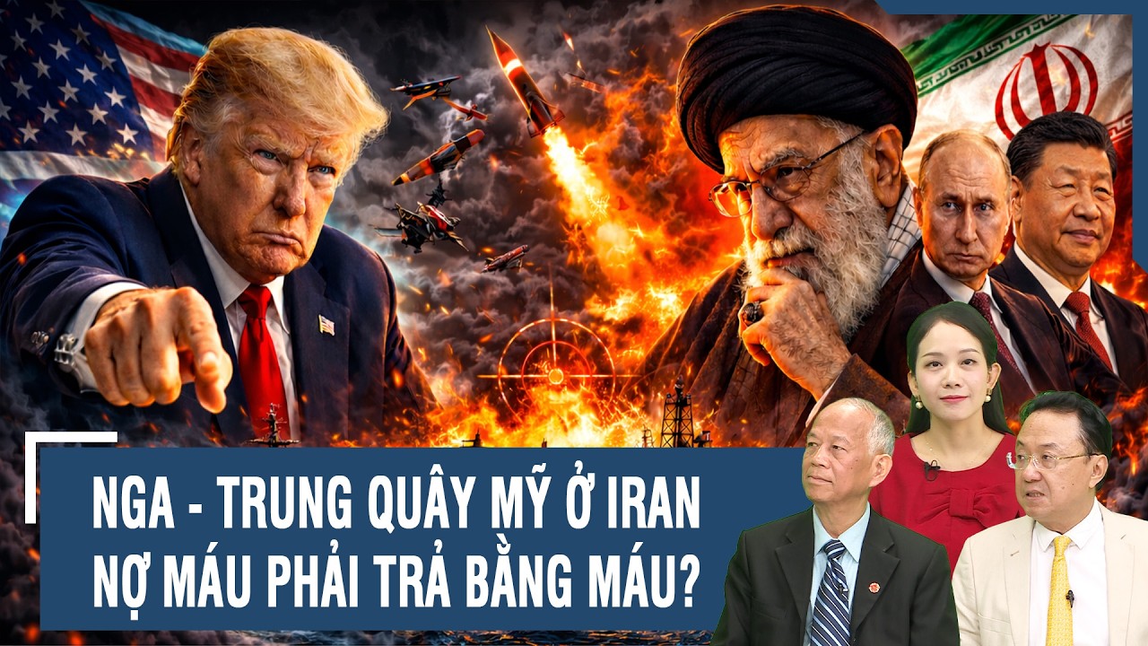 Chuyên gia: Ông Trump chơi dại chọc đúng “tổ ong vò vẽ”, Nga – Trung quây Mỹ giữa chảo lửa Iran