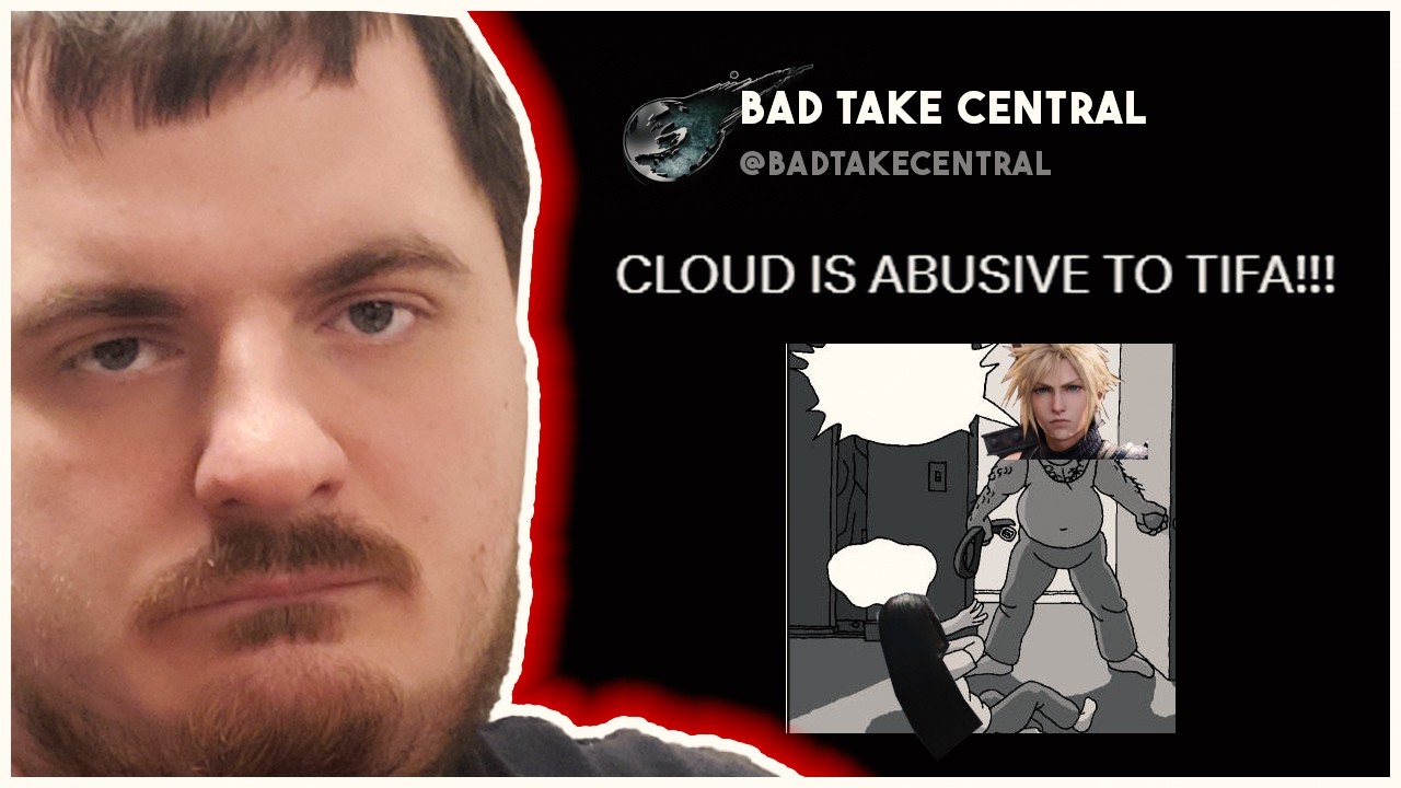 'CLOUD IS ABUSIVE TO TIFA!' | BAD TAKE CENTRAL