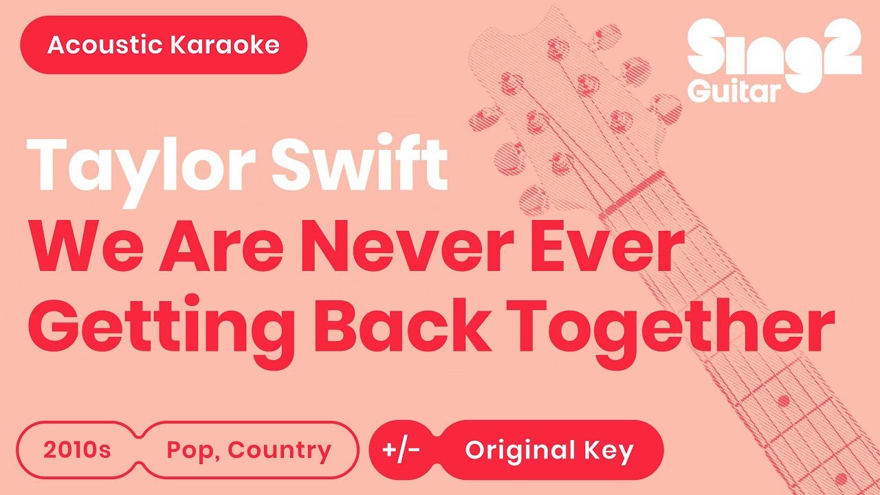 Taylor Swift - We Are Never Ever Getting Back Together (Karaoke Acoustic)