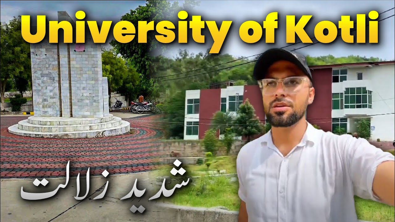UNIVERSITY OF KOTLI MA PURA DIN GUZARA | BAD EXPERIENCE AFTER 04 YEARS || sadaqat Kashmiri| Uok