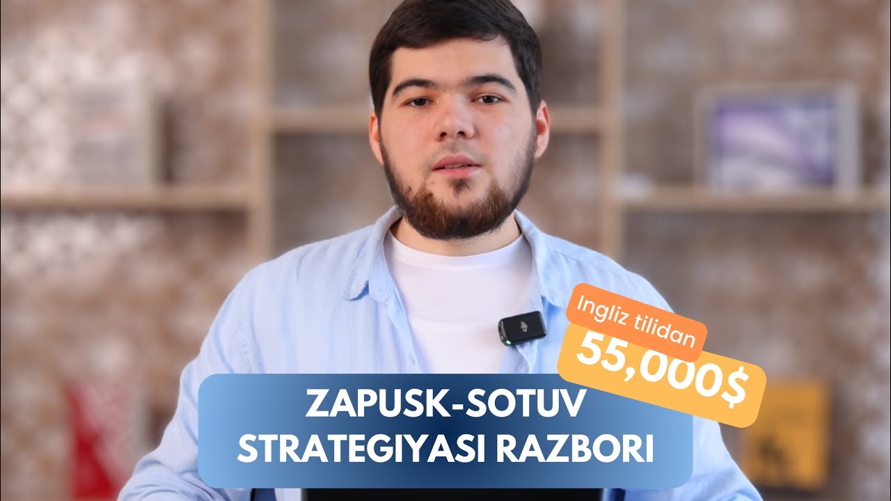 Zapuskning Yashirin Sirlarini Ochamiz: 55,000$ Loyiha Sotuv Strategiyasi🤫
