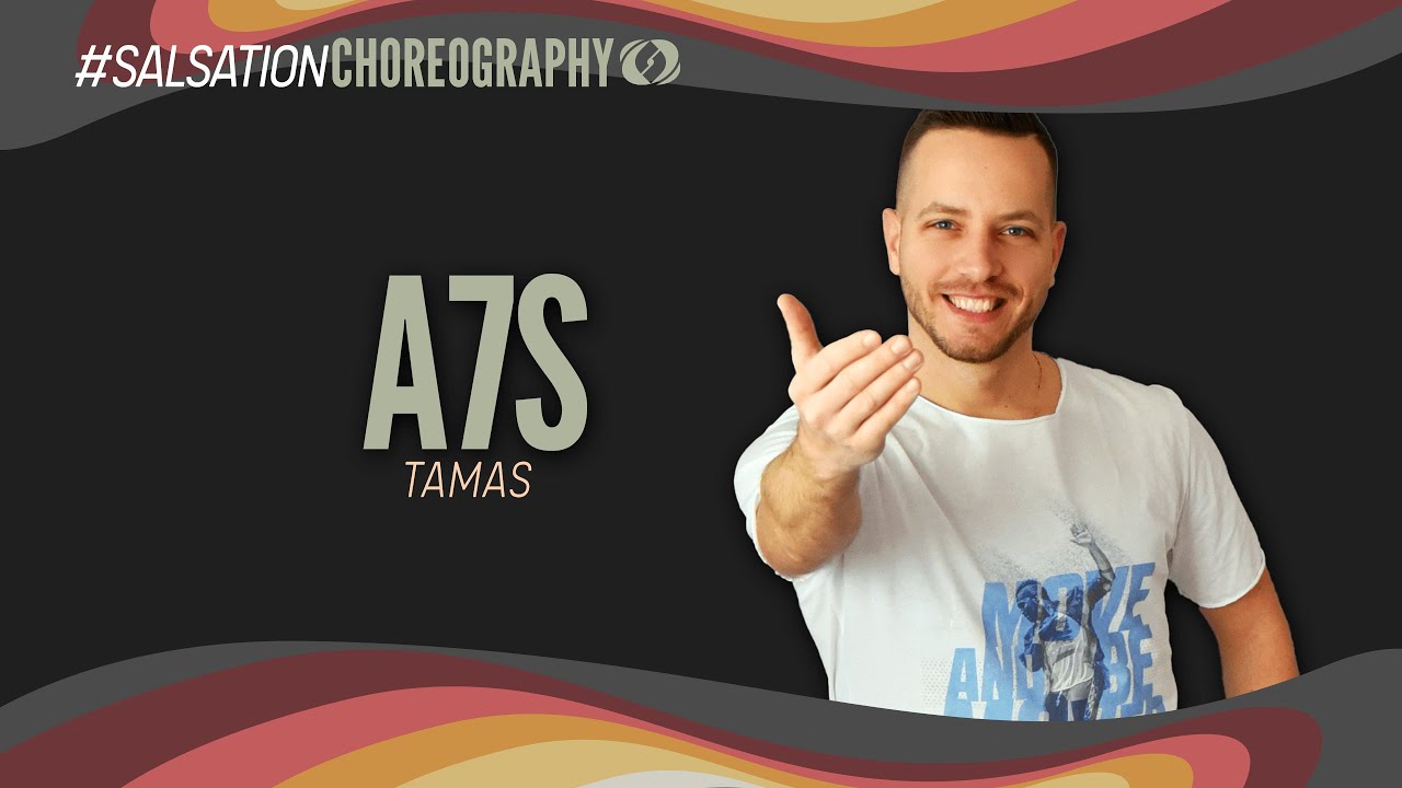 A7S - Salsation® Choreography by SMT Tamas Marx