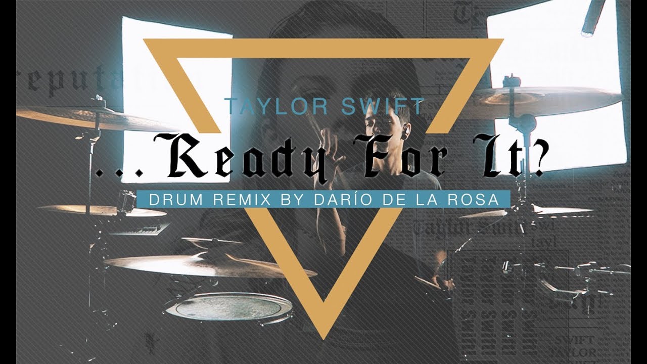 Taylor Swift - ...Ready For It? (Drum Remix by Darío de la Rosa)