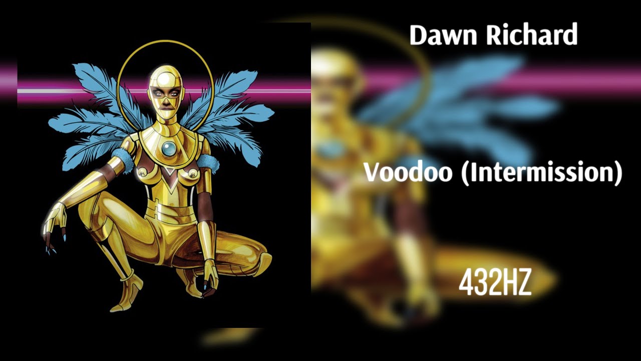 Dawn Richard - Voodoo (Intermission) (432Hz)