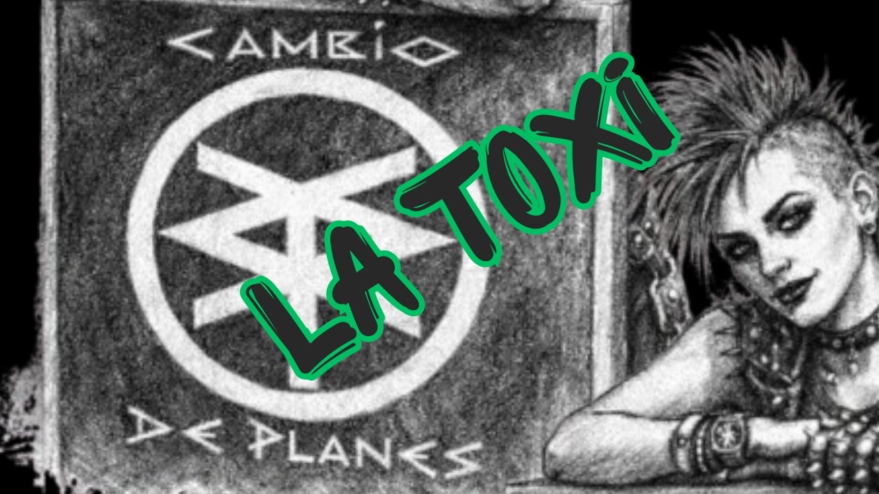CAMBIO DE PLANES - La toxi