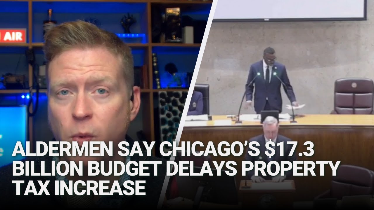 Aldermen say Chicago’s $17.3 billion budget delays property tax increase