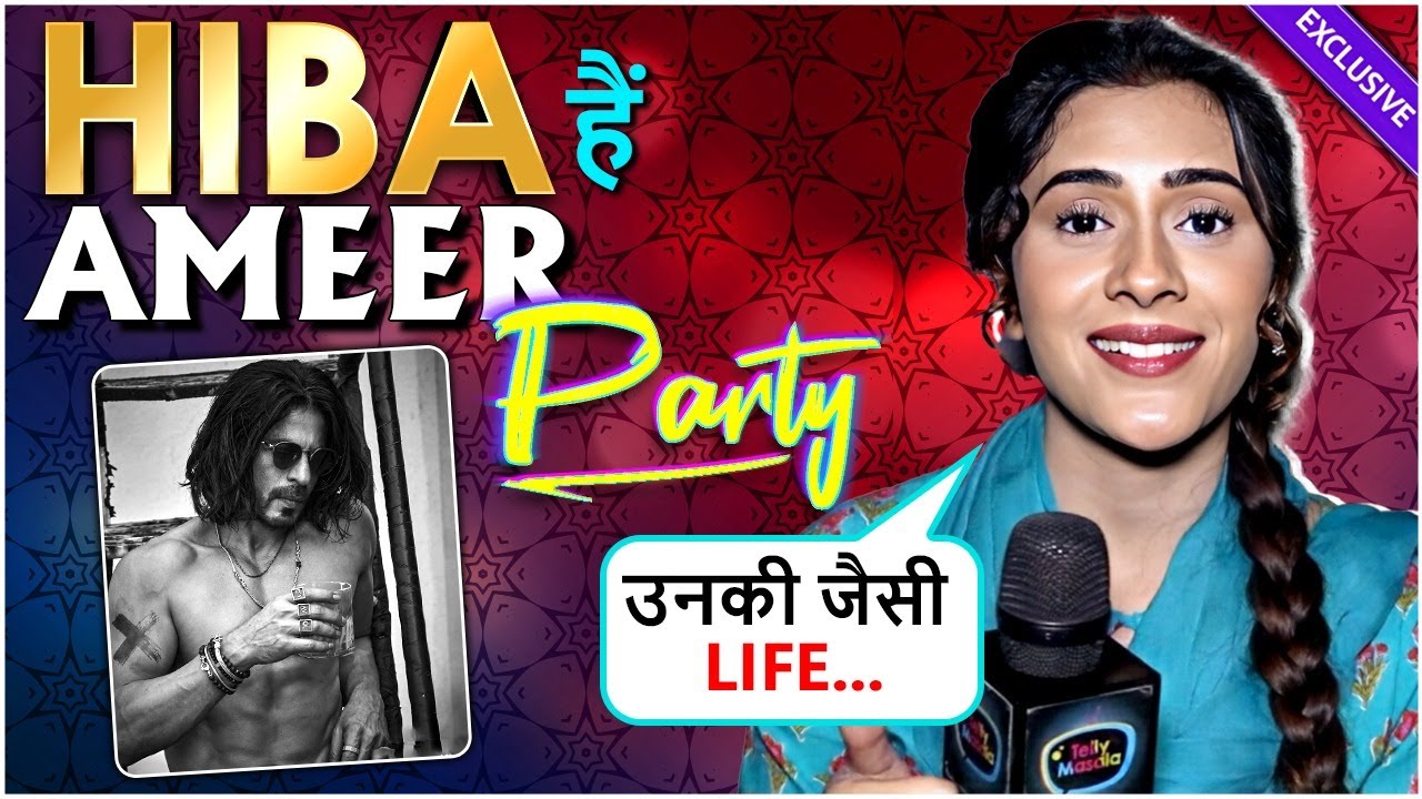 SRK Ki Zindagi....Hiba Nawab Reveals Her Most Expensive Moments | Ameer Party