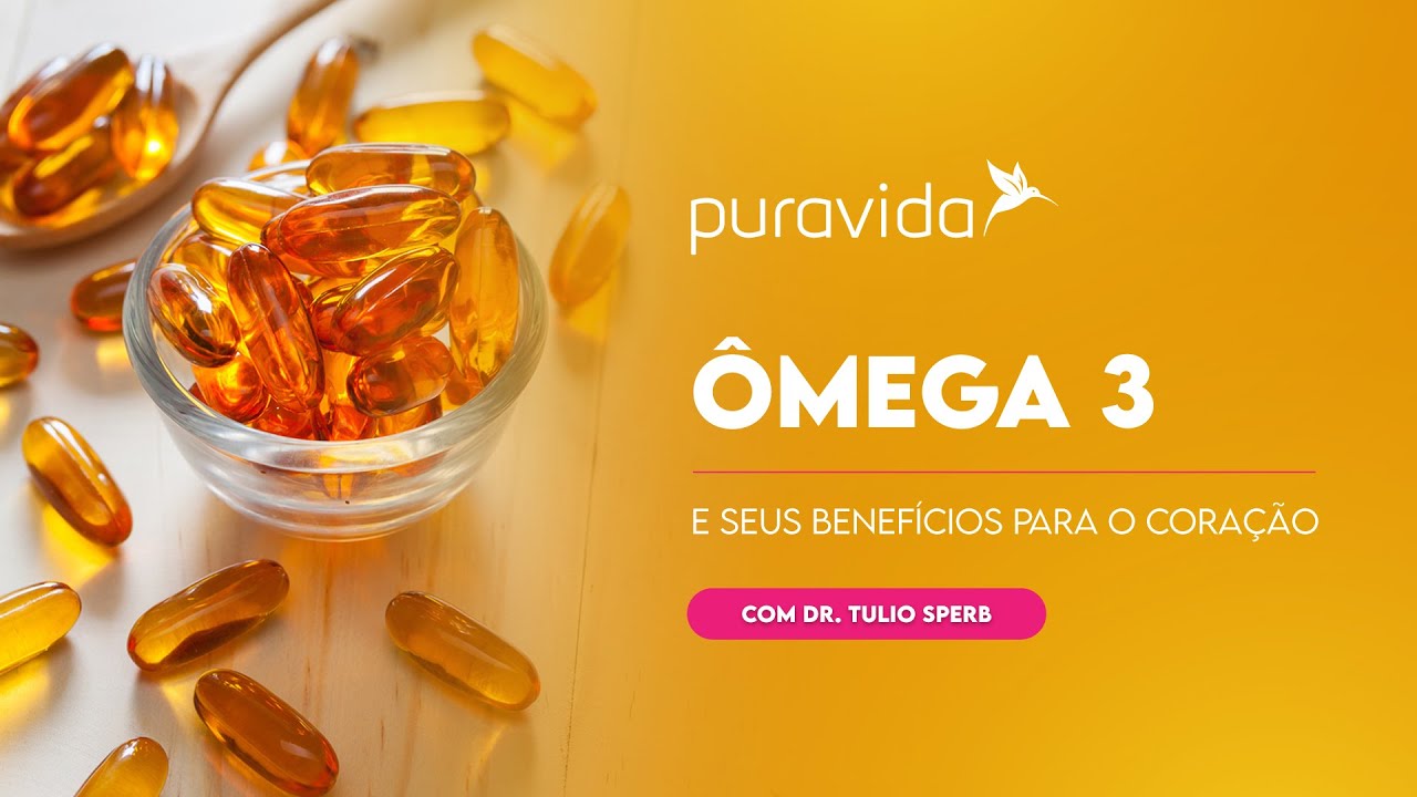 Ômega 3 e seus benefícios para o Coração  Com Dr  Túlio Sperb