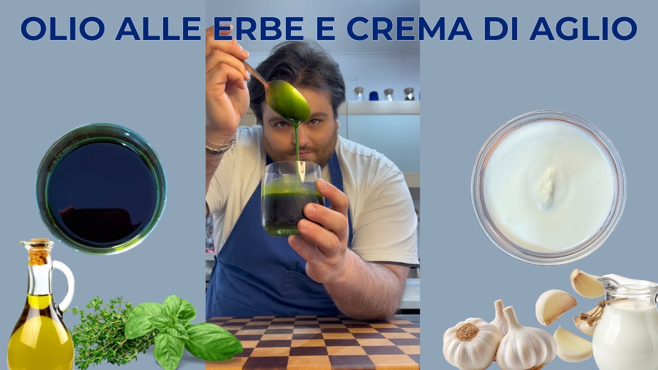 OLIO ALLE ERBE e CREMA DI AGLIO - DUE PREPARAZIONI DA RISTORANTE che svoltano i vostri piatti