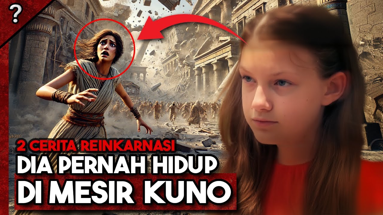 2 Kasus Reinkarnasi Yang Gak Masuk Akal (PART 2)