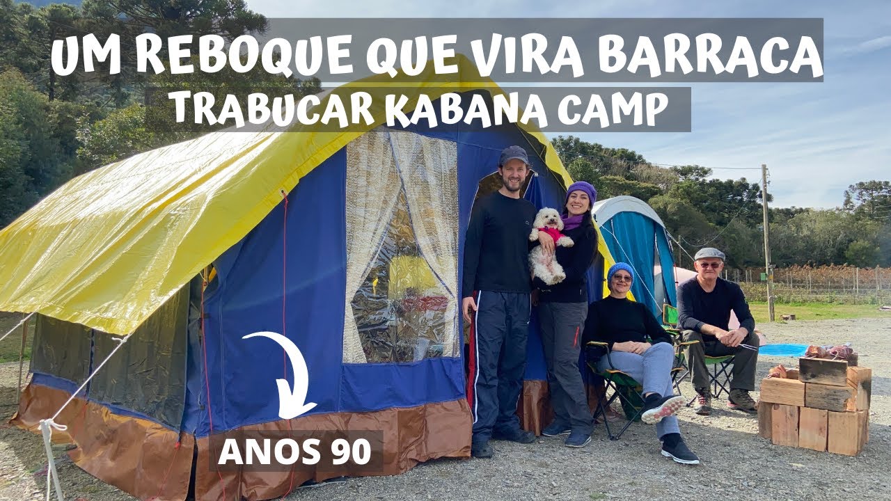 REBOQUE de CAMPING TRABUCAR | MODELO KABANA CAMP | EMBARQUE NESSA AVENTURA | EP.040