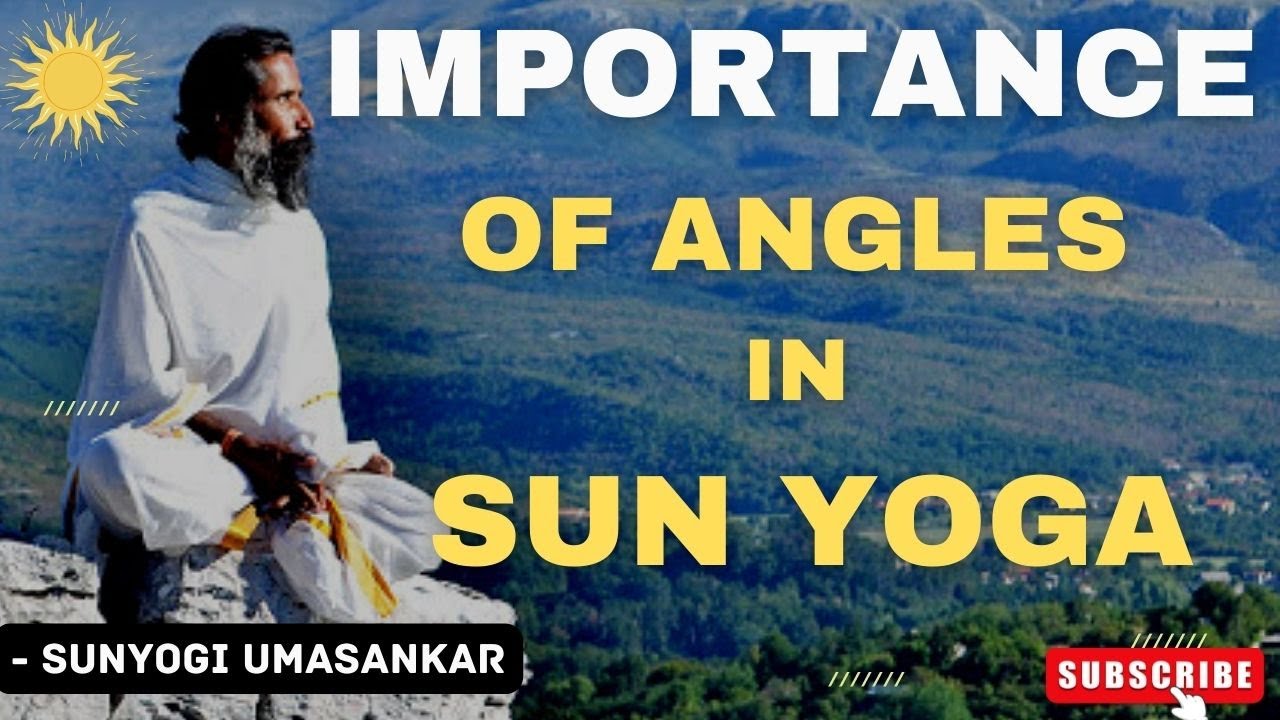DECODING SUNYOGA | IMPORTANCE OF ANGLES IN SUN YOGA | SUNYOGI UMASANKAR