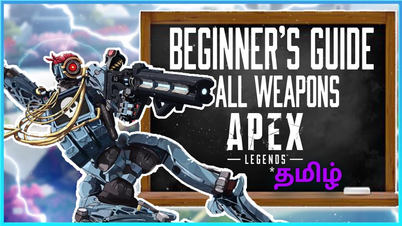Apex Legend Beginner Guide All Weapons Tips and Tricks in Tamil- 2021