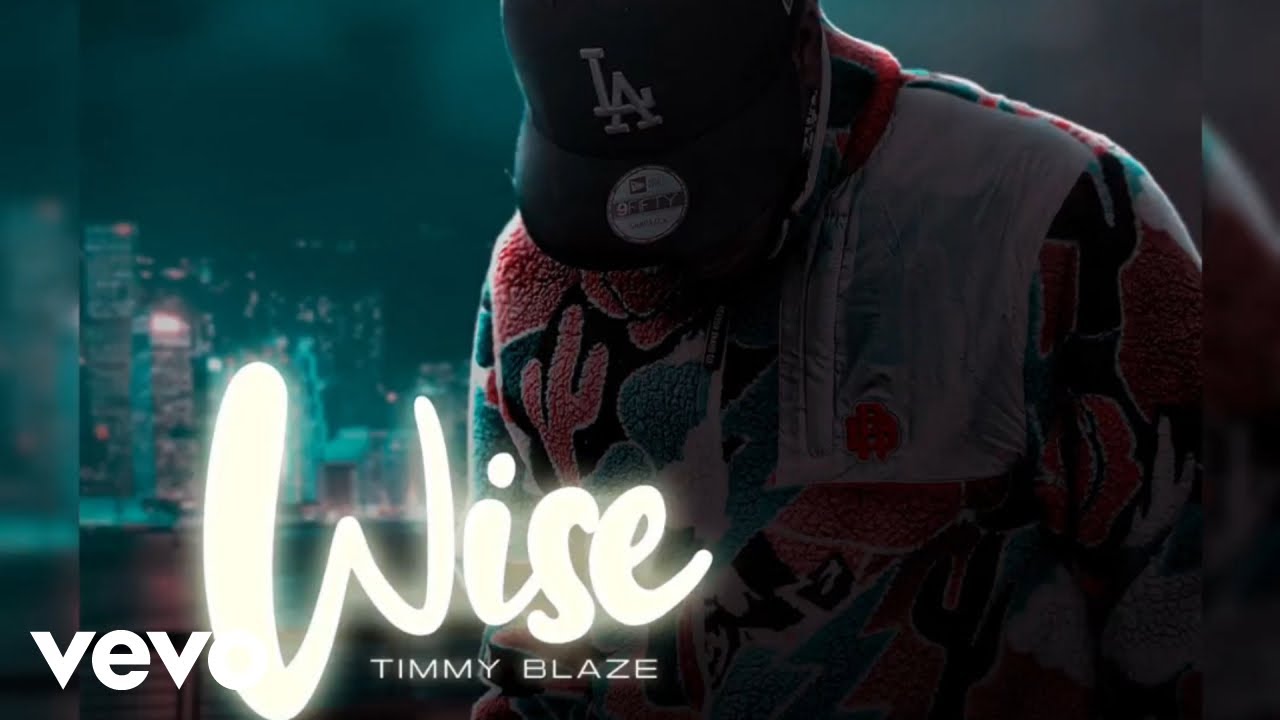 Timmy Blaze - Wise (Official Audio)