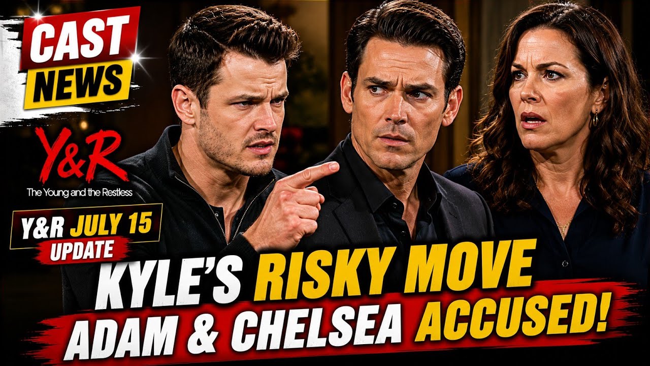 Y&R July 15: Kyle's Dangerous Move Exposed | Adam & Chelsea Under Fire! Gossip Point