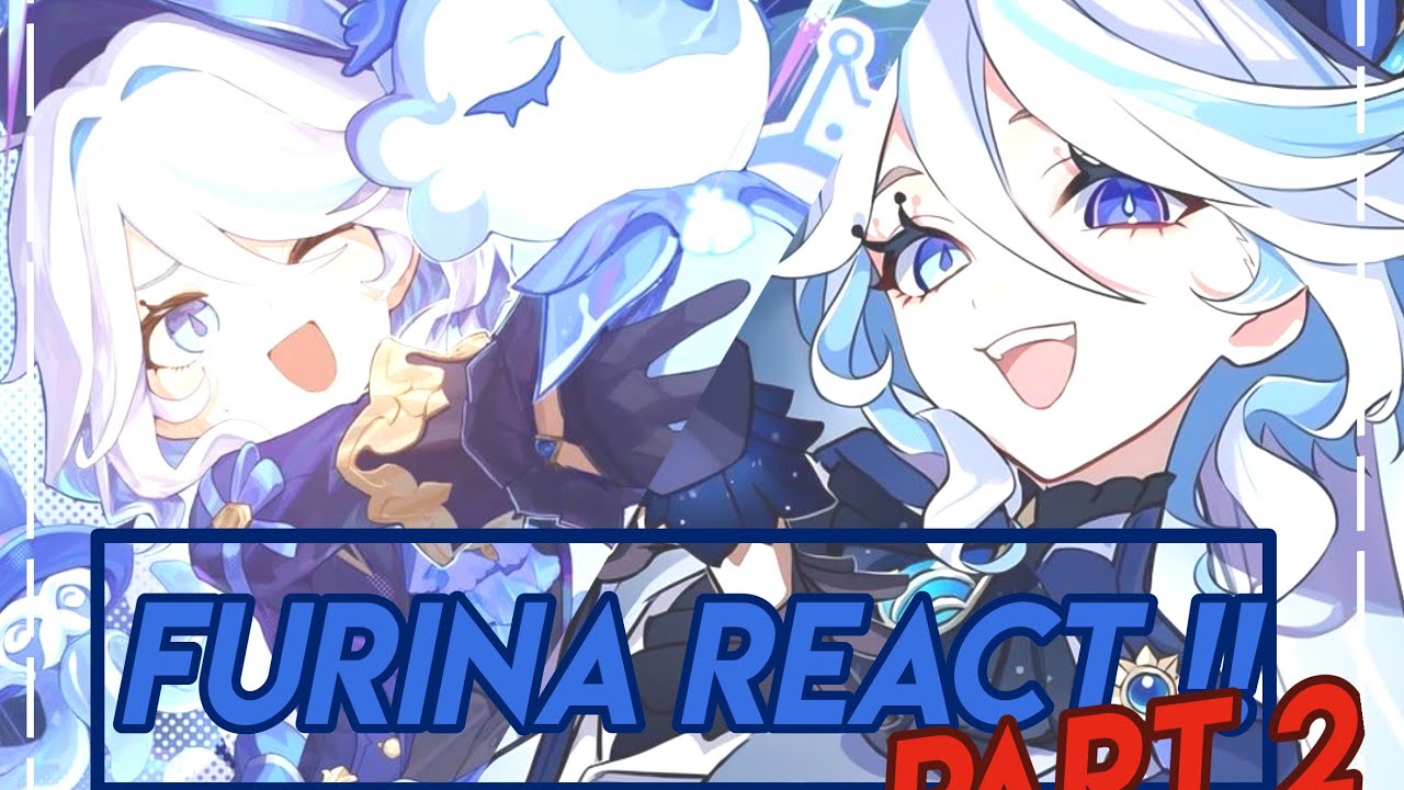 Furina from genshin impact react ( angst!!spoiler ) GL2