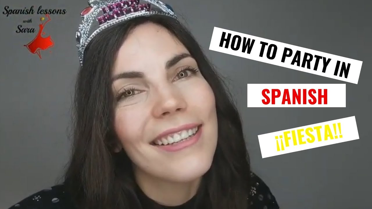 Spanish lesson - How to learn party vocabulary? Fiesta